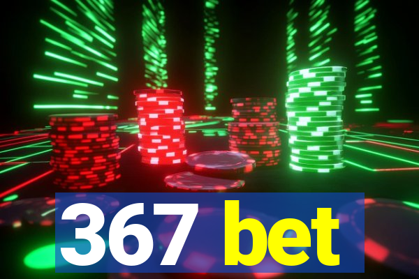 367 bet